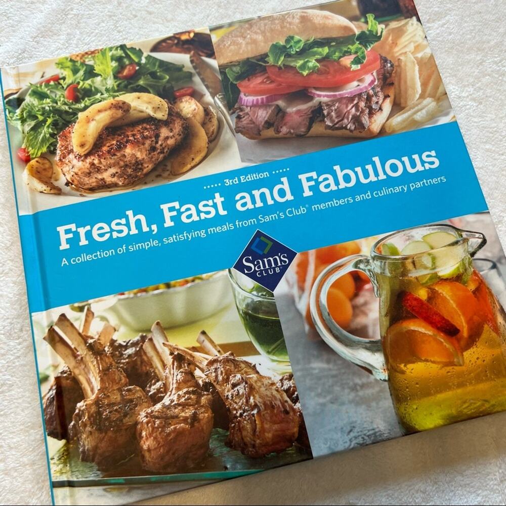 Fresh, Fast, and Fabulous 3rd Edition Hardback Cookbook from Sam’s Club Recipes